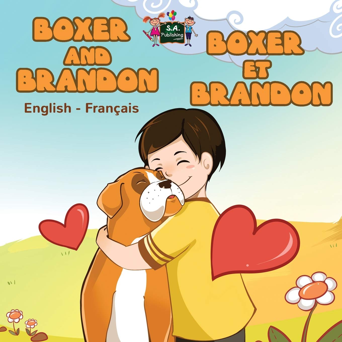Boxer and Brandon Boxer et Brandon (bilingual french books, french kids books): Children's French Book, Livres pour enfants: English French Bilingual Edition (English French Bilingual Collection)