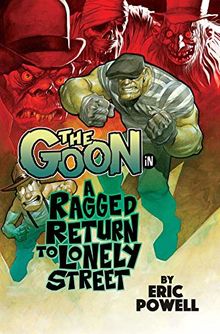 The Goon: A Ragged Return to Lonely Street: Volume 1