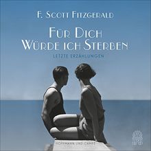 Für dich würde ich sterben: Erzählungen