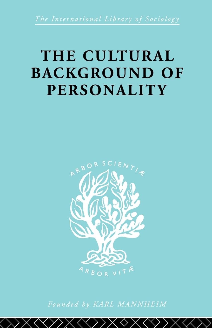 The Cultural Background of Personality ILS 84 (The International Library of Sociology, 1, Band 1)