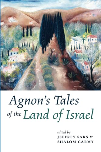 Agnon's Tales of the Land of Israel (Yeshiva University Center for Israel Studies Series)