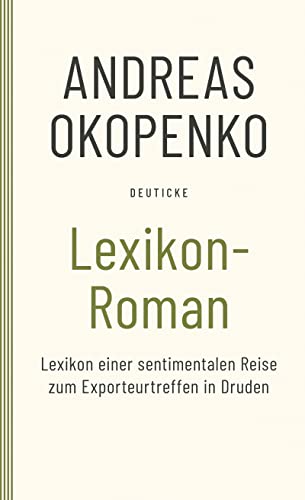 Lexikon Roman: Lexikon einer sentimentalen Reise zum Exporteurtreffen in Druden