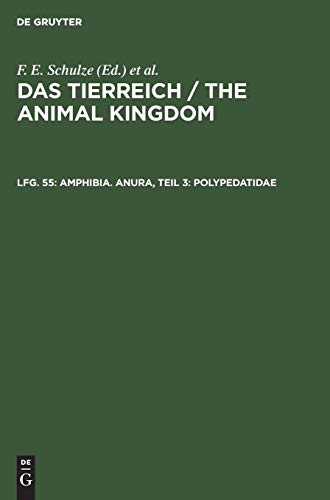 Amphibia. Anura, Teil 3: Polypedatidae (Das Tierreich / The Animal Kingdom)