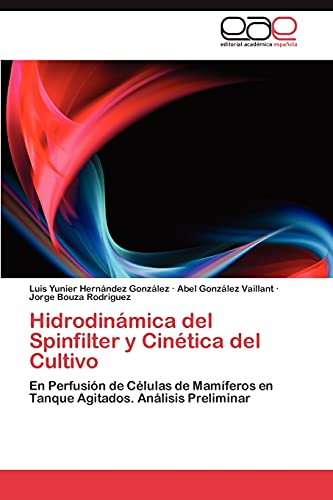 Hidrodinámica del Spinfilter y Cinética del Cultivo: En Perfusión de Células de Mamíferos en Tanque Agitados. Análisis Preliminar