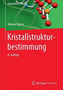 Kristallstrukturbestimmung (Studienbücher Chemie)