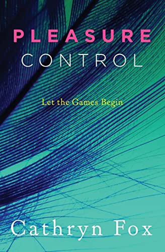 Pleasure Control (Pleasure Games Trilogy, 1, Band 1)