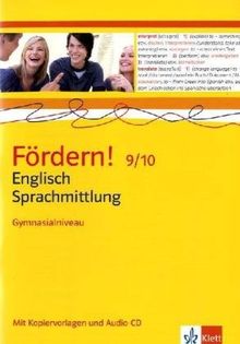 Fördern! Englisch. Kopiervorlagen mit Audio-CD. Englisch Mediation Gymnasialniveau für die 9./10. Klasse