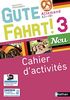 Gute Fahrt ! 3 neu, allemand A2-B1 : cahier d'activités : nouveaux programmes