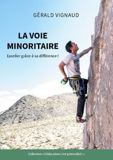 La voie minoritaire : Exceller grâce à sa différence !