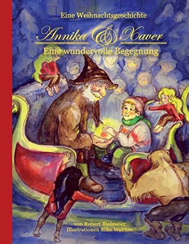 Annika & Xaver. Eine wundervolle Begegnung: Eine Weihnachtsgeschichte