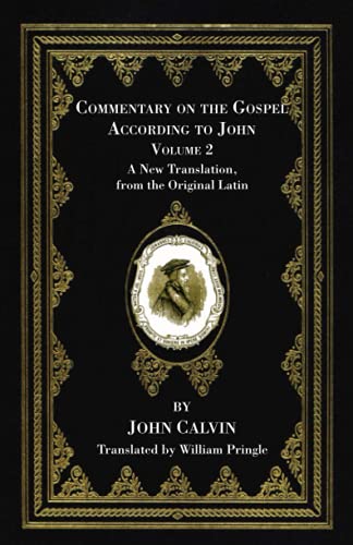 Commentary on the Gospel According to John, Volume 2: A New Translation, from the Original Latin