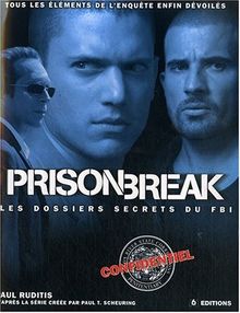 Prison break : les dossiers secrets du FBI : tous les éléments de l'enquête enfin dévoilés
