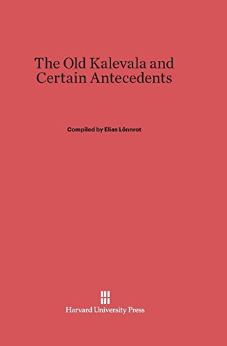 The Old Kalevala and Certain Antecedents