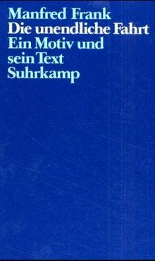 Die unendliche Fahrt : Ein Motiv und sein Text. Erste Ausgabe.