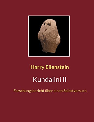 Kundalini II: Forschungsbericht über einen Selbstversuch