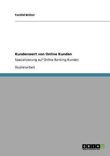 Kundenwert von Online Kunden: Spezialisierung auf Online Banking Kunden