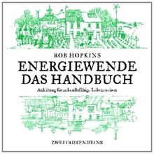 Energiewende. Das Handbuch: Anleitung für zukunftsfähige Lebensweisen