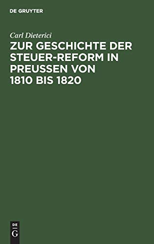 Zur Geschichte der Steuer-Reform in Preußen von 1810 bis 1820: Archiv-Studien