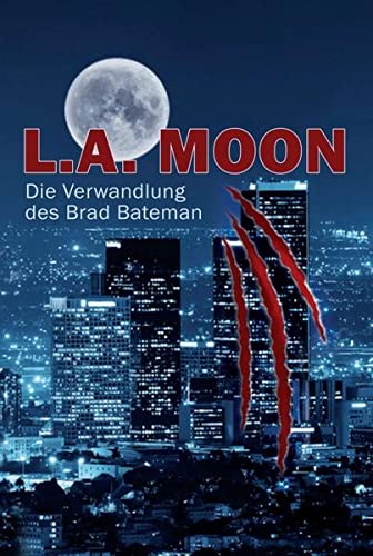 L.A. MOON: Die Verwandlung des Brad Bateman