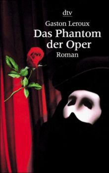 Das Phantom der Oper. Roman.