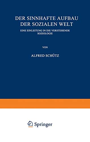 Der sinnhafte Aufbau der sozialen Welt. Eine Einleitung in die verstehende Soziologie
