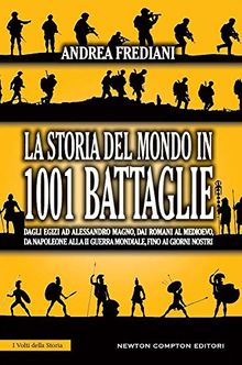La storia del mondo in 1001 battaglie