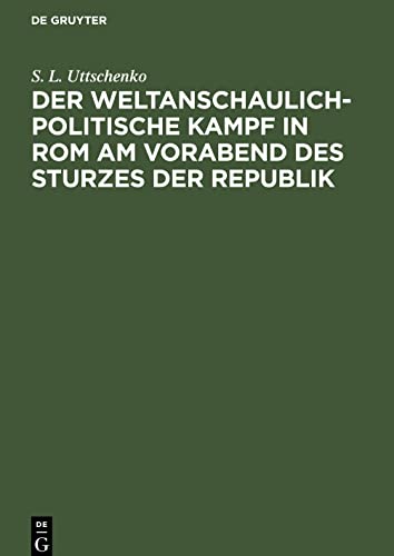 Der weltanschaulich-politische Kampf in Rom am Vorabend des Sturzes der Republik