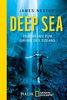 Deep Sea: Tauchgang zum Grund des Ozeans (National Geographic Taschenbuch, Band 40600)