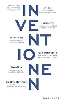 Inventionen 2: Exodus. Reale Demokratie. Immanenz. Territorium. Maßlose Differenz. Biopolitik