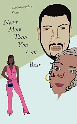 Never More Than You Can Bear