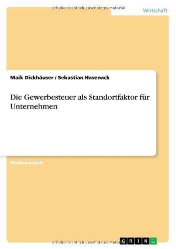 Die Gewerbesteuer als Standortfaktor für Unternehmen