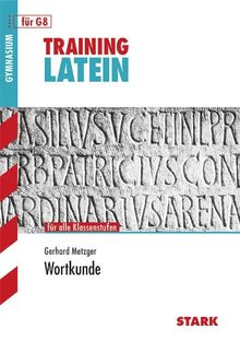 Training Latein / Wortkunde: für alle Klassenstufen. Für G8.