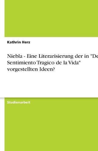 Niebla - Eine Literarisierung der in Del Sentimiento Tragico de la Vida vorgestellten Ideen?