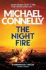 The Night Fire: The Brand New Ballard and Bosch Thriller (Ballard & Bosch 2)