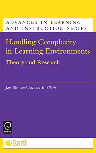 Handling Complexity in Learning Environments: Theory and Research (Advances in Learning and Instruction)