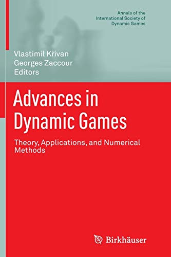 Advances in Dynamic Games: Theory, Applications, and Numerical Methods (Annals of the International Society of Dynamic Games, Band 13)