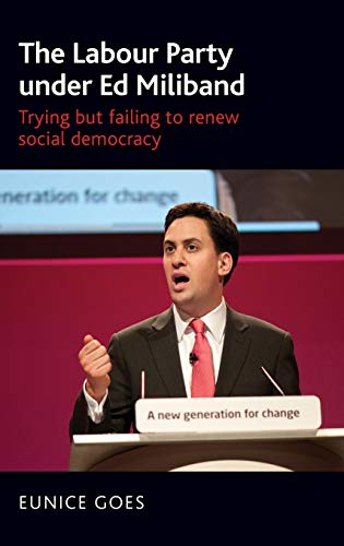 The Labour Party under Ed Miliband: Trying but failing to renew social democracy