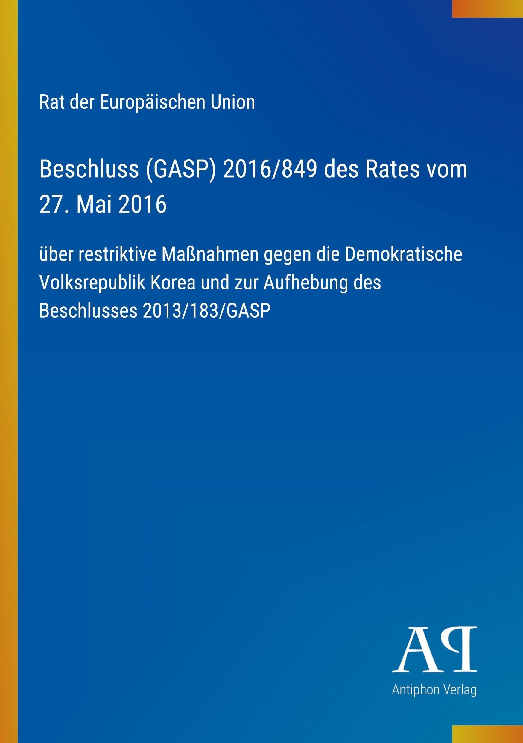 Beschluss (GASP) 2016/849 des Rates vom 27. Mai 2016
