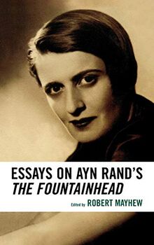 Essays on Ayn Rand's The Fountainhead