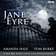 Jane Eyre: A BBC Radio 4 full-cast dramatization