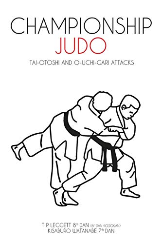 Leggett, T. P. Championship Judo, Tai-Otoshi And O-Uchi-Gari Attacks