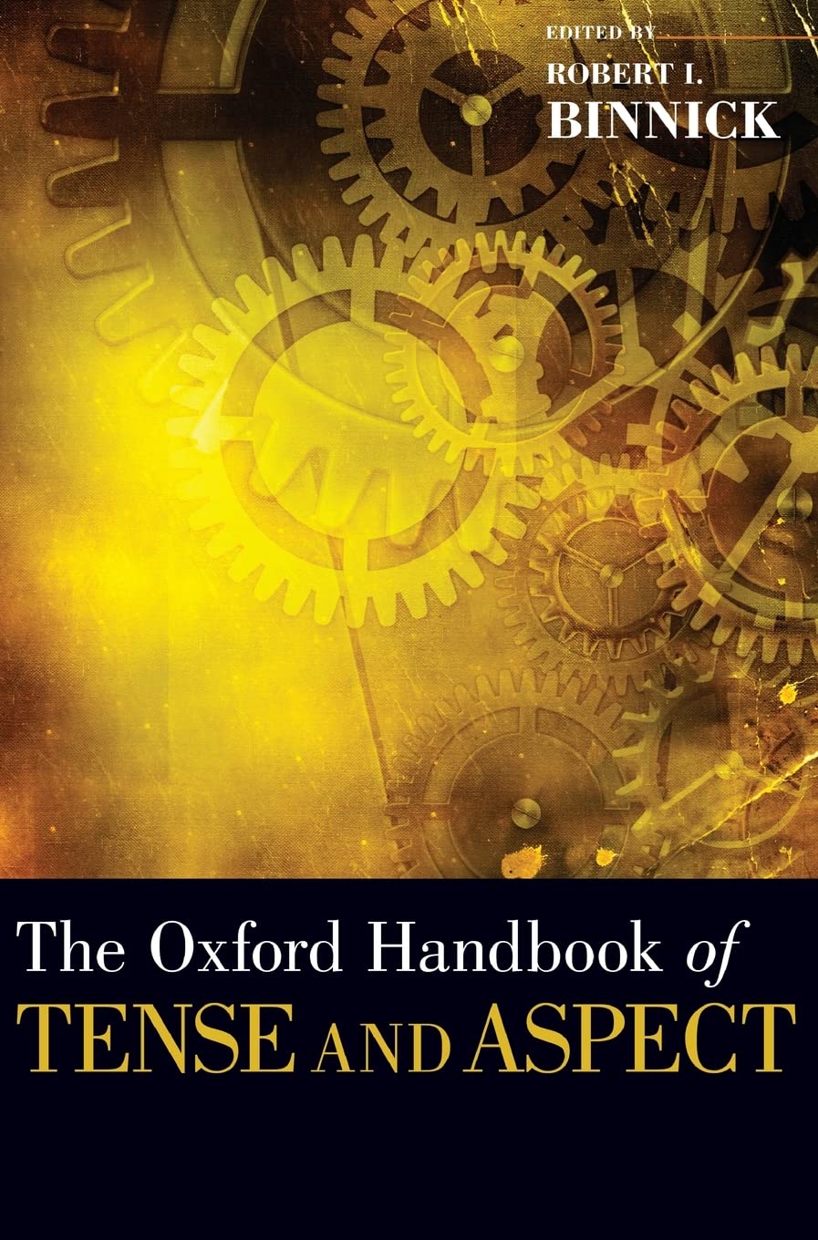 The Oxford Handbook of Tense and Aspect (Oxford Handbooks)