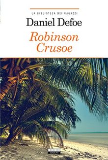 Robinson Crusoe. Ediz. integrale de Defoe, Daniel  | Livre | état bon