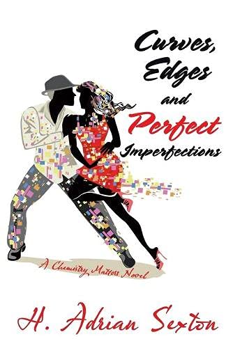 Curves, Edges and Perfect Imperfections: A Chemistry Matters Novel