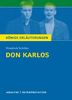 Don Karlos von Friedrich Schiller: Textanalyse und Interpretation mit ausführlicher Inhaltsangabe und Abituraufgaben mit Lösungen (Königs Erläuterungen)