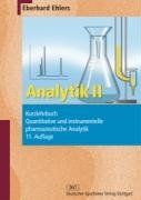 Analytik II - Kurzlehrbuch: Quantitative und instrumentelle pharmazeutische Analytik