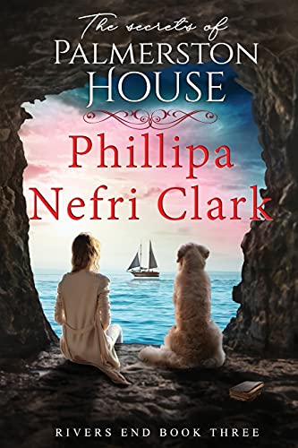 The Secrets of Palmerston House (River's End, Band 3)