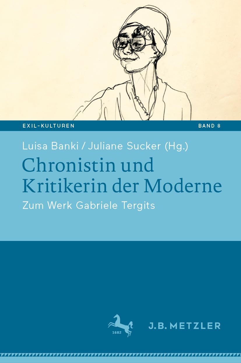 Chronistin und Kritikerin der Moderne: Zum Werk Gabriele Tergits (Exil-Kulturen, 8, Band 8)