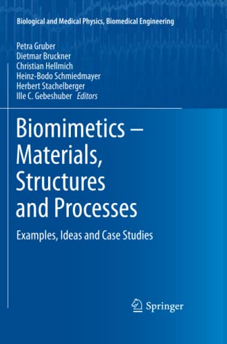Biomimetics -- Materials, Structures and Processes: Examples, Ideas and Case Studies (Biological and Medical Physics, Biomedical Engineering)