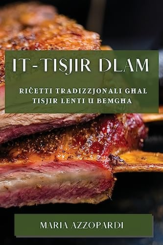 It-Tisjir Dlam: Riċetti Tradizzjonali Għal Tisjir Lenti u Bemgħa